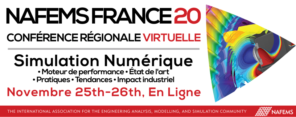 Conférence Régionale NAFEMS France Conférence Régionale NAFEMS France