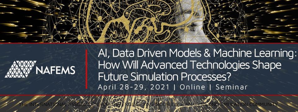 AI, Data Driven Models & Machine Learning: How Will Advanced Technologies Shape Future Simulation Processes? AI, Data Driven Models & Machine Learning: How Will Advanced Technologies Shape Future Simulation Processes?