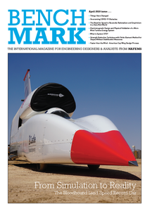 BENCHMARK April 2020 From Simulation to Reality: The Bloodhound Land Speed Record Car BENCHMARK April 2020 From Simulation to Reality: The Bloodhound Land Speed Record Car