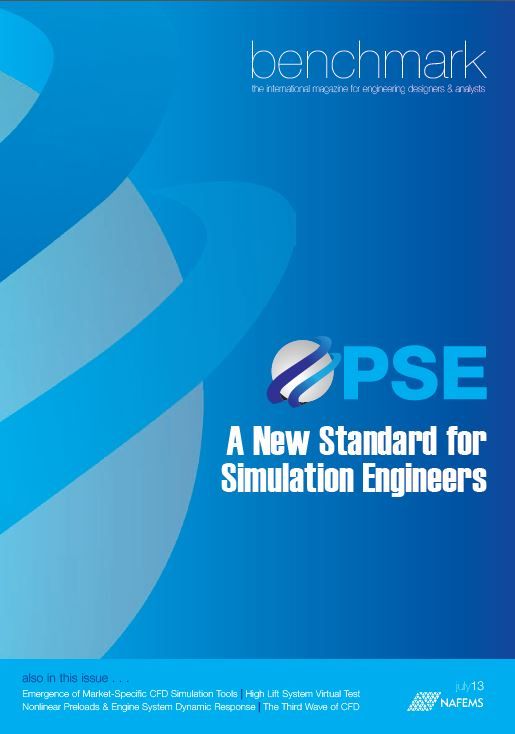 BENCHMARK July 2013PSE: a new standard for Simulation Engineers BENCHMARK July 2013PSE: a new standard for Simulation Engineers