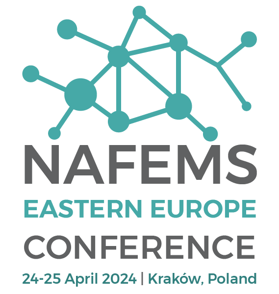NAFEMS Regional Conference 2024 - Eastern Europe NAFEMS Regional Conference 2024 - Eastern Europe
