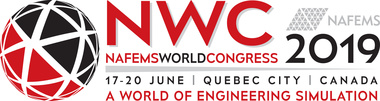 NAFEMS World Congress 2019 | Quebec City, Canada | 17 - 20 June NAFEMS World Congress 2019 | Quebec City, Canada | 17 - 20 June