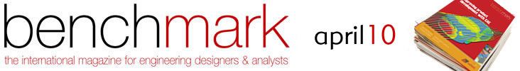 benchmark April 2010 Improving product development with CAE benchmark April 2010 Improving product development with CAE
