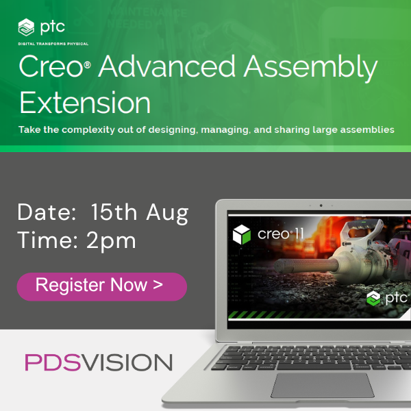 Webinar - Explore Creo’s Advanced Assembly Extension | 15th August | 2PM Webinar - Explore Creo’s Advanced Assembly Extension | 15th August | 2PM